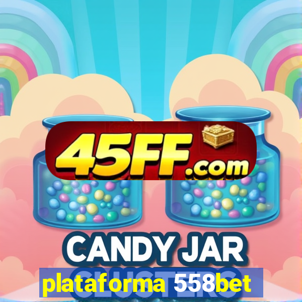 plataforma 558bet